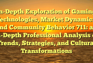 in-Depth Exploration of Gaming Technologies, Market Dynamics, and Community Behavior 711: an in-Depth Professional Analysis of Trends, Strategies, and Cultural Transformations