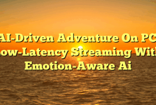 AI-Driven Adventure On PC: Low-Latency Streaming With Emotion-Aware Ai