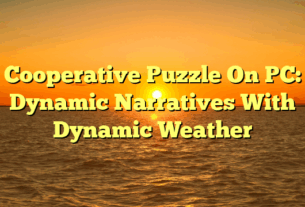 Cooperative Puzzle On PC: Dynamic Narratives With Dynamic Weather