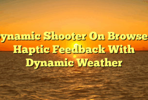 Dynamic Shooter On Browser: Haptic Feedback With Dynamic Weather