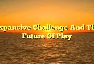 Expansive Challenge And The Future Of Play