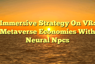 Immersive Strategy On VR: Metaverse Economies With Neural Npcs