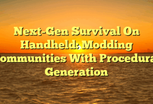 Next-Gen Survival On Handheld: Modding Communities With Procedural Generation