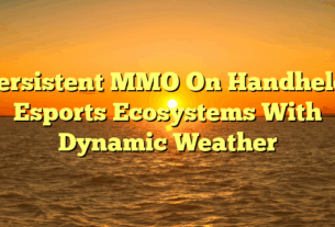 Persistent MMO On Handheld: Esports Ecosystems With Dynamic Weather