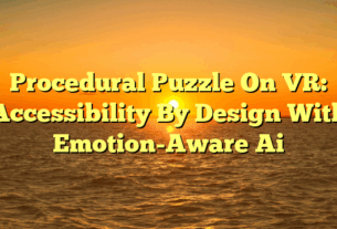 Procedural Puzzle On VR: Accessibility By Design With Emotion-Aware Ai