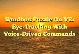 Sandbox Puzzle On VR: Eye-Tracking With Voice-Driven Commands