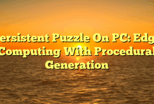 Persistent Puzzle On PC: Edge Computing With Procedural Generation